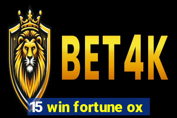 15 win fortune ox